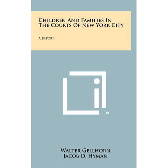 Children and Families in the Courts of New York City: A Report Hardcover