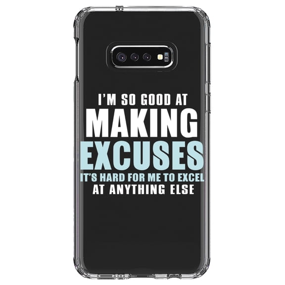 DistinctInk Clear Shockproof Hybrid Case for Samsung Galaxy S10e (5.8" Screen) - TPU Bumper Acrylic Back Tempered Glass Screen Protector - I'm So Good at Making Excuses