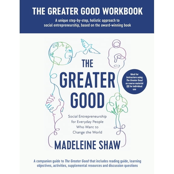 The Greater Good Workbook, (Paperback)