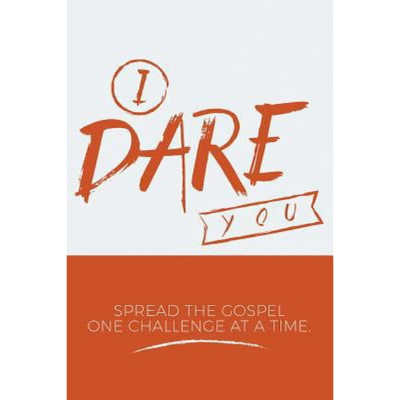Pre-Owned I Dare You: Spread the Gospel One Challenge at a Time (Paperback) 0692873015 9780692873014