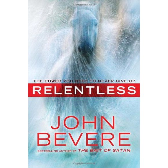 Relentless : The Power You Need to Never Give Up 9780307457752 Used / Pre-owned
