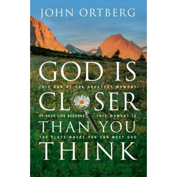 Pre-Owned God Is Closer Than You Think: This Can Be the Greatest Moment of Your Life Because This Moment is the Place Where You Can Meet God (Paperback) 0310253187 9780310253181