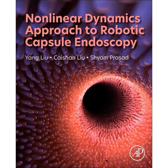 Nonlinear Dynamics Approach to Robotic Capsule Endoscopy, (Paperback)