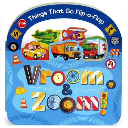 Vroom and Zoom: Things That Go Flip a Flap Board Book (Board