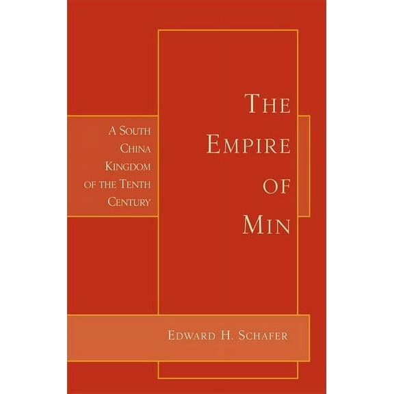 Empire of Min : A South China Kingdom of the Tenth Century (Paperback)