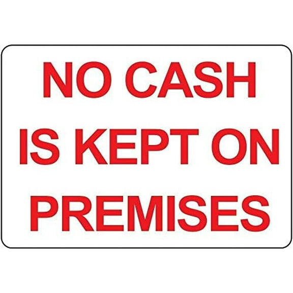 Warning Sign No Cash is Kept On Premises Red On White Sign Business Sign 12X8 Inches Aluminum Metal Tin Sign