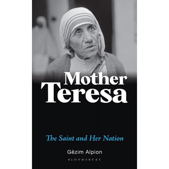 Mother Teresa: The Saint and Her Nation (Paperback)