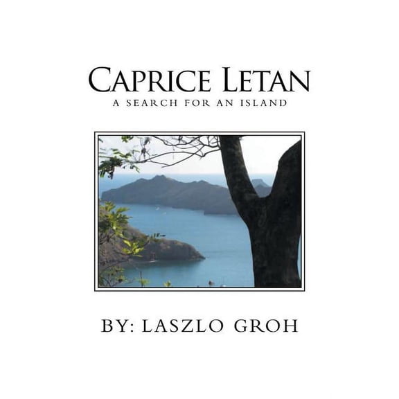 Caprice Letan : A Search for an Island