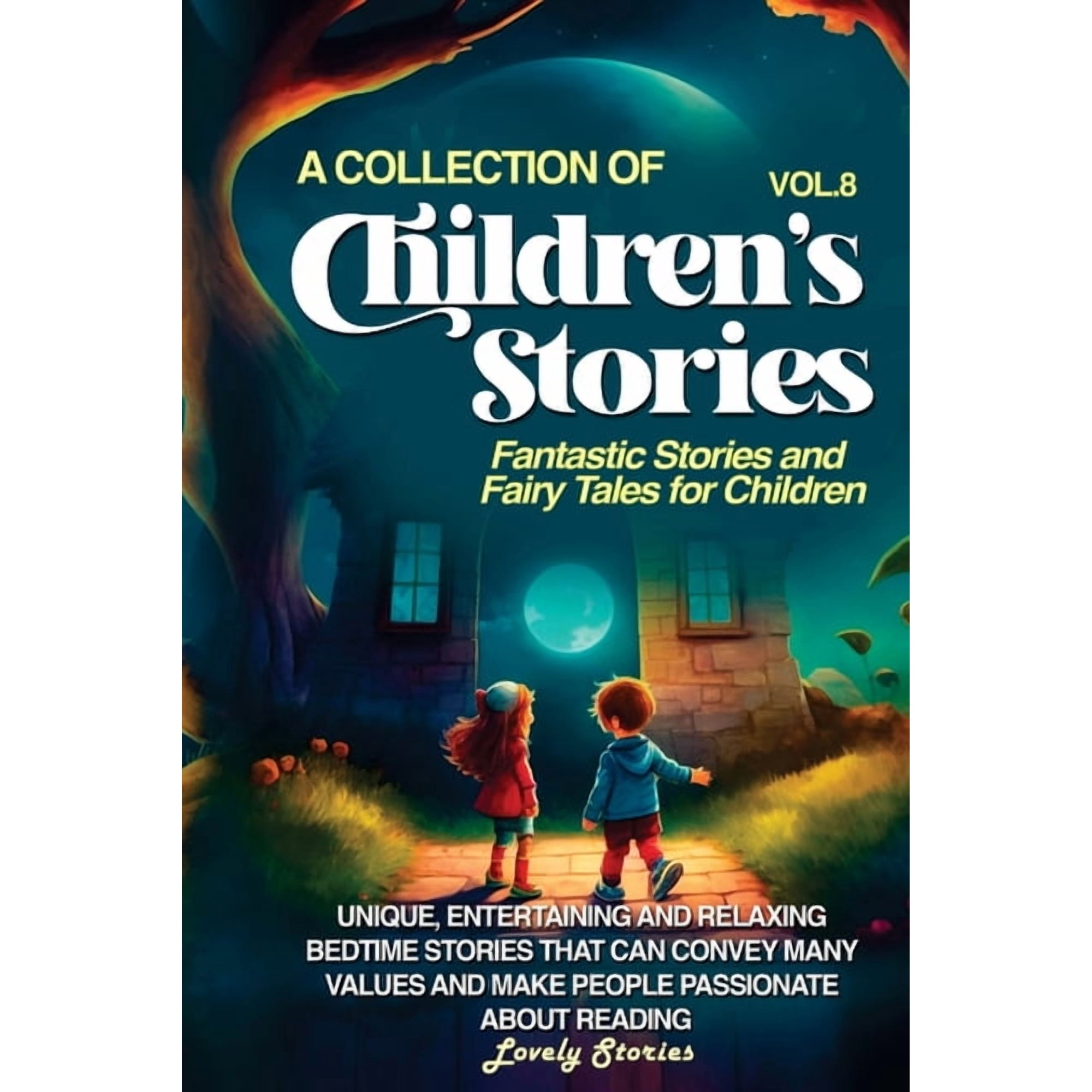 Vol 8 A Collection of Children s Stories: Fantastic stories and fairy tales for children (Paperback)