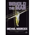 thumbnail image 1 of Pre-Owned Behold the Man: A Time Traveler's Quest to Become the Messiah-The Nebula-Winning New Wave Science Fiction Classic (Paperback) 1585677647 9781585677641, 1 of 1