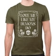 thumbnail image 2 of Love Me Like My Demons Do Shirt Unisex X-Small Military Green, 2 of 5