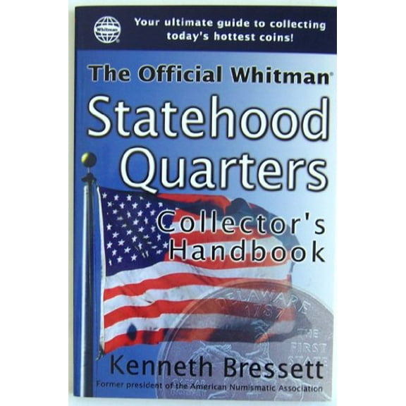 Pre-Owned The Official Whitman Statehood Quarters Collector's Handbook (Paperback) 0312978049 9780312978044