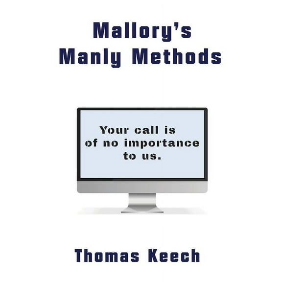 Mallory Mallory's Manly Methods, Book 1, (Paperback)