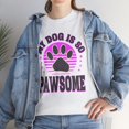 thumbnail image 5 of DJH Apparel | My Dog Is So PAWSOME Funny Unisex T-Shirt, 5 of 6