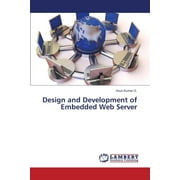 Design and Development of Embedded Web Server (Paperback)
