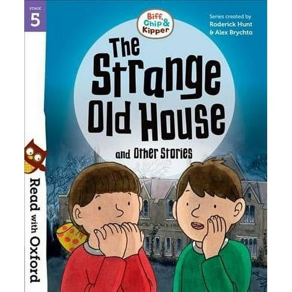 Read With Oxford: Stage 5: Biff, Chip And Kipper: The Strang