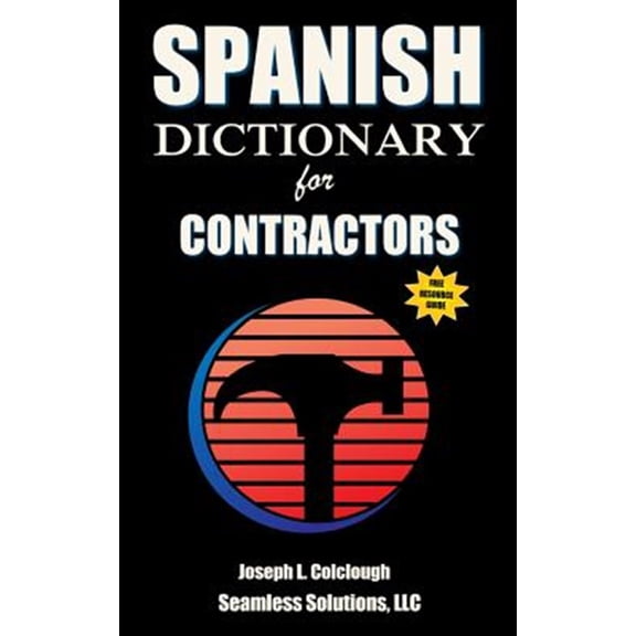 Pre-Owned Spanish Dictionary: for Contractors (Paperback) 0615757634 9780615757636