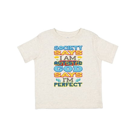 

Inktastic Autism God Says I m Perfect Gift Toddler Boy or Toddler Girl T-Shirt