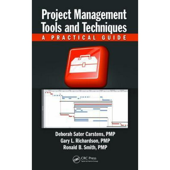 Pre-Owned Project Management Tools and Techniques: A Practical Guide (Hardcover) 1466515627 9781466515628