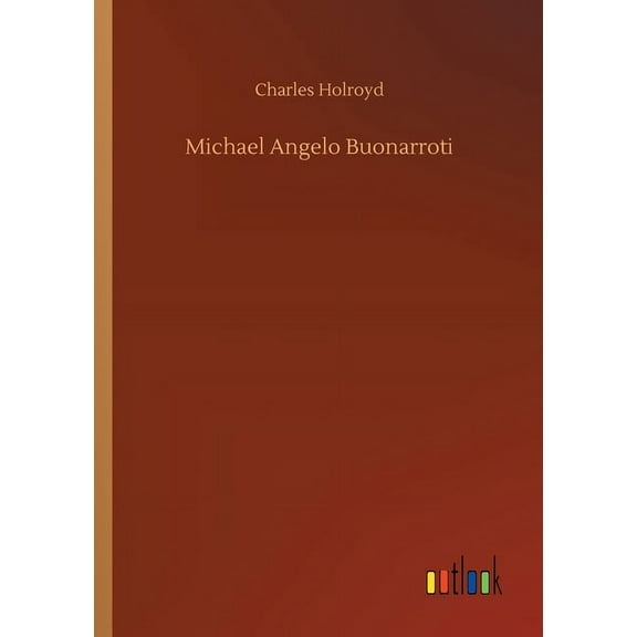 Michael Angelo Buonarroti (Paperback)