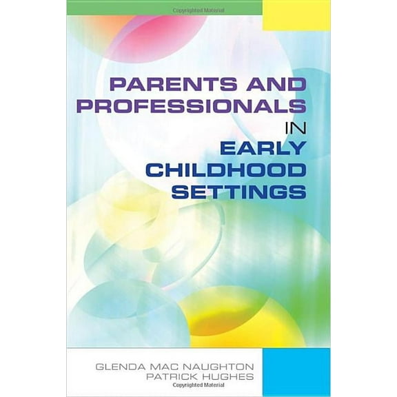Parents and Professionals in Early Childhood Settings, (Paperback)