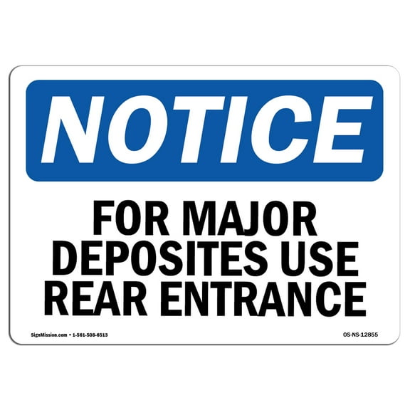 OSHA Notice Sign - For Major Deposits Use Rear Entrance | Decal | Protect Your Business, Construction Site, Warehouse |  Made in the USA