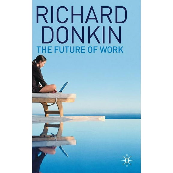 The Future of Work, (Hardcover)