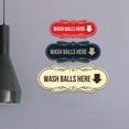 thumbnail image 4 of Signs ByLITA Designer Wash Balls Here (Down Arrow) Sign (Blue) - Small, 4 of 8