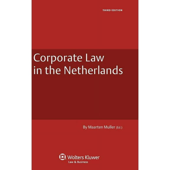 Corporate Law of the Netherlands - 3rd Edition, (Hardcover)