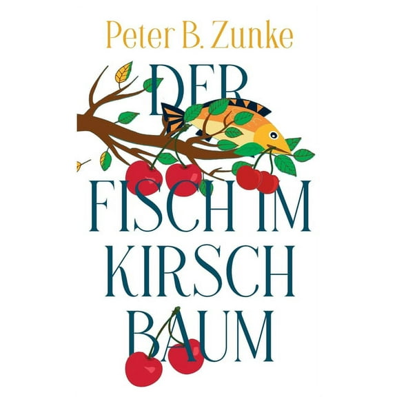 Der Fisch im Kirschbaum, (Paperback)