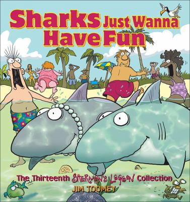 Pre-Owned Sharks Just Wanna Have Fun: The Thirteenth Sherman's Lagoon Collection (Paperback) 0740773879 9780740773877
