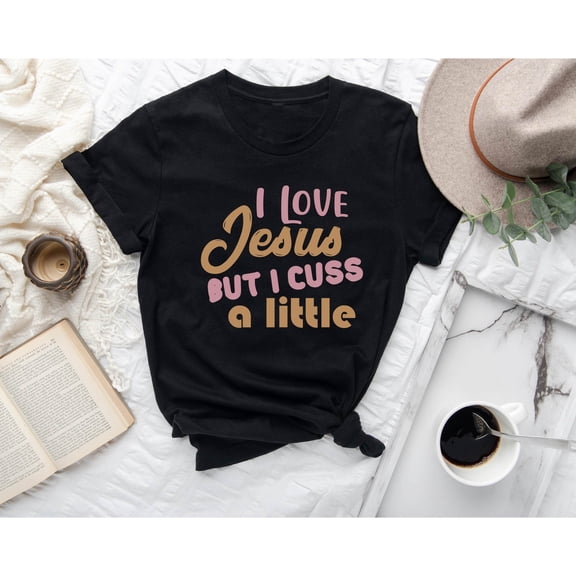 YUHAK I Love Jesus But I Cuss A Little Shirt, Religious Gifts For Women, Jesus Shirt, God Bless Tee