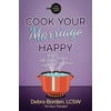 Cook Your Marriage Happy, Used [Paperback]