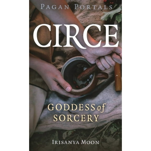 Pagan Portals - Circe, (Paperback)