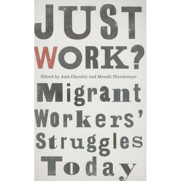 Wildcat: Just Work? : Migrant Workers' Struggle Today (Paperback)