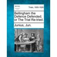 thumbnail image 1 of Bellingham the Defence Defended; Or the Trial Re-Tried., 1 of 1