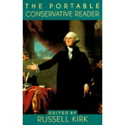 Pre-Owned The Portable Conservative Reader (Paperback 9780140150957) by Various, Russell Kirk
