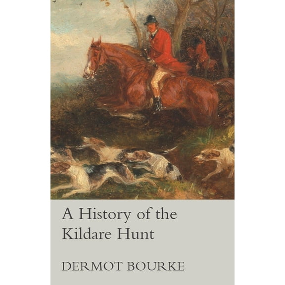 A History of the Kildare Hunt, (Paperback)