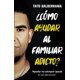 thumbnail image 1 of Libro Independently published Cómo ayudar al familiar adicto, 1 of 1