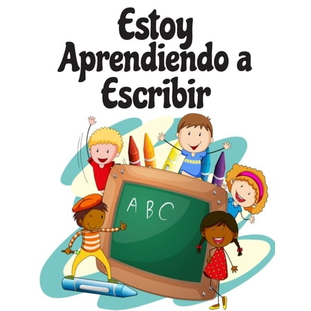 Estoy aprendiendo a escribir : A partir de 4 años Mejorando divirtiéndose. Libros de rastreo de letras para niños páginas para aprender a escribir letras y números escritura a mano para niños. 4+ edades. (Paperback)