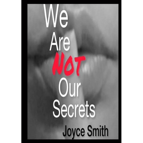 We Are Not Our Secrets, (Paperback)