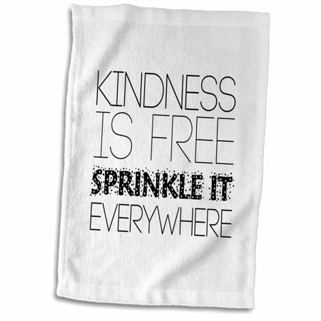 3dRose Kindness is free  sprinkle it everywhere. Decorative inspiration text - Towel  15 by 22-inch (twl_313209_1)