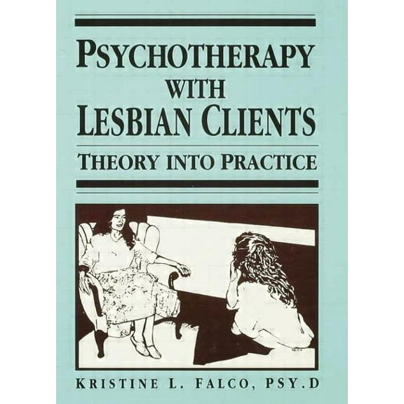 Psychotherapy With Lesbian Clients: Theory Into Practice, (Paperback)
