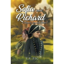Sofia and Richard: A Regency Romance Book 1, (Paperback)