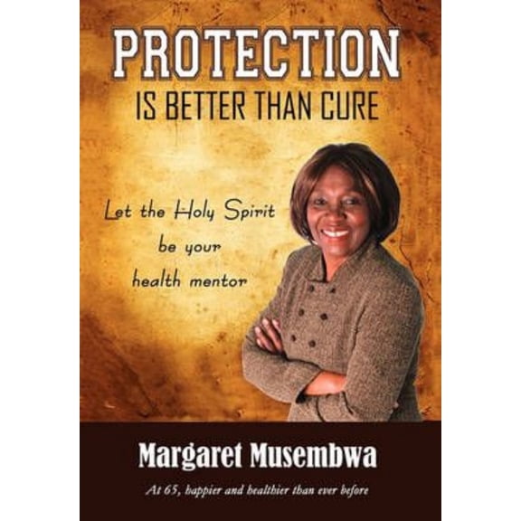 Protection Is Better Than Cure (Paperback)