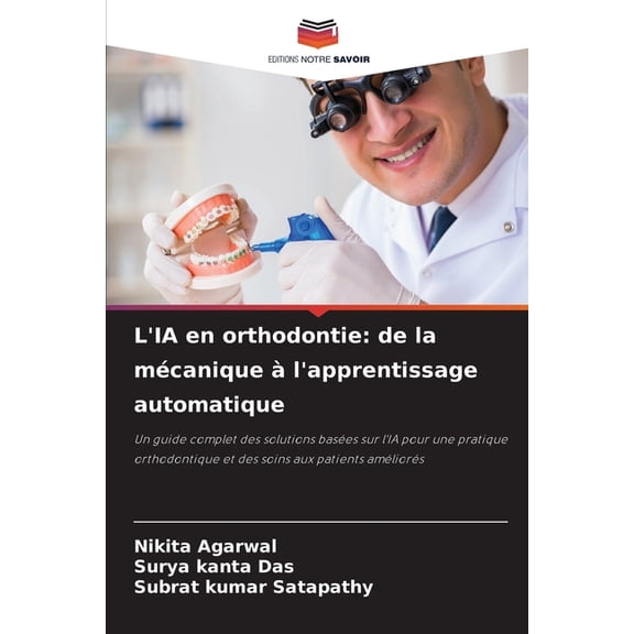 L'IA en orthodontie: de la mécanique à l'apprentissage automatique, (Paperback)