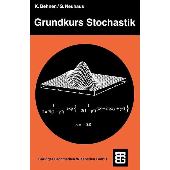 Teubner StudienbÃ¼cher Mathematik Grundkurs Stochastik: Eine Integrierte EinfÃ¼hrung in Wahrscheinlichkeitstheorie Und Mathematische Statistik, (Paperback)