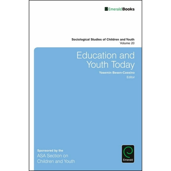 Sociological Studies of Children and You Education and Youth Today, Book 20, (Hardcover)