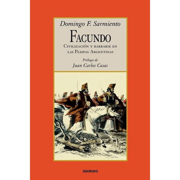 Facundo - Civilizacion y barbarie (Paperback)