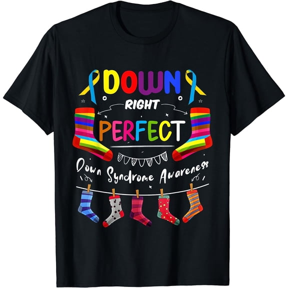 Down Right Perfect Down Syndrome Awareness T-Shirt Black 2X-Large